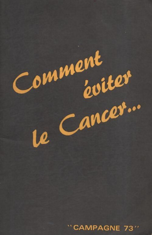 Comment éviter le cancer - Collectif - Livre