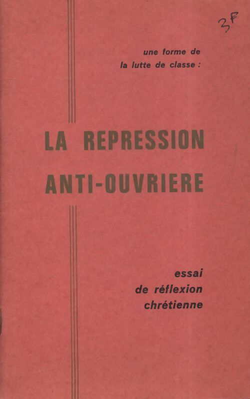 La répression anti-ouvrière - Collectif - Livre