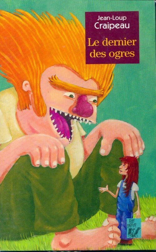 Le dernier des ogres - Jean-Loup Craipeau - Livre