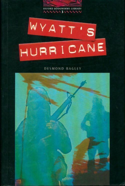 Wyatt's hurricane - Desmond Bagley - Livre