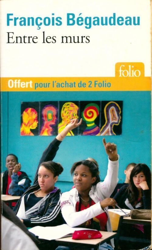 Entre les murs - François Bégaudeau - Livre