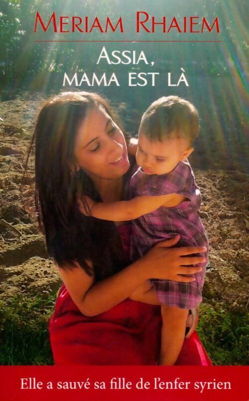 Assia, mama est là - Meriam Rhaiem - Livre