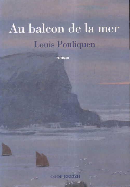 Au balcon de la mer - Louis Pouliquen - Livre