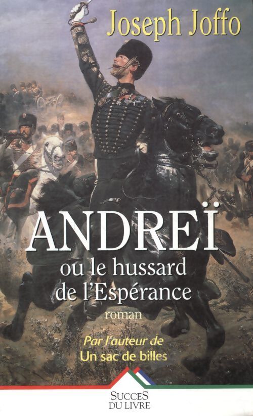 Andreï ou le hussard de l'espérance - Joseph Joffo - Livre