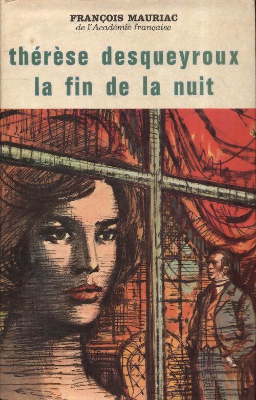 Thérèse Desqueroux / La fin de la nuit - François Mauriac - Livre