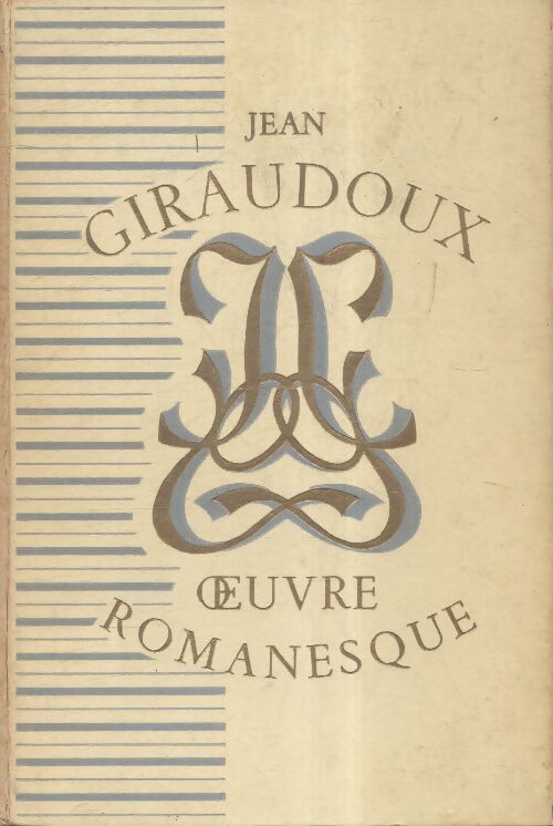 Oeuvre romanesque Tome I - Jean Giraudoux - Livre