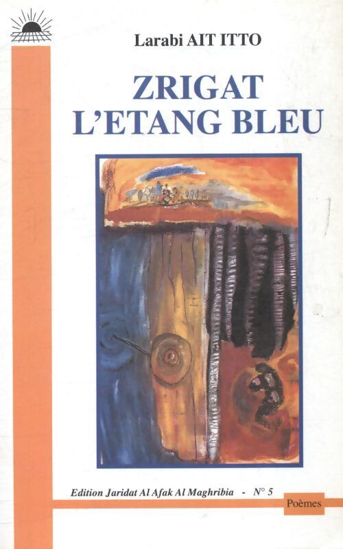 Zrigat l'étang bleu - Larabi Ait Itto - Livre