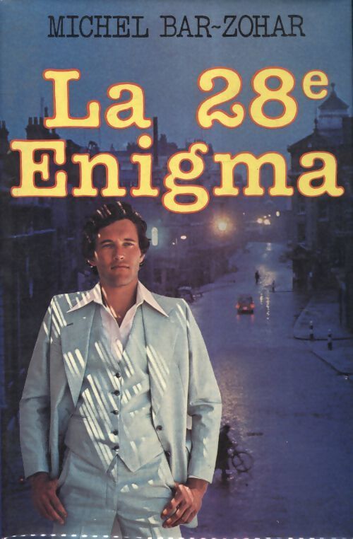La 28e enigma - Michaël Bar-Zohar - Livre