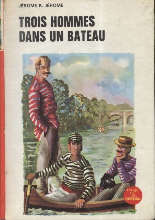 Trois hommes dans un bateau - Jérome K Jérome - Livre