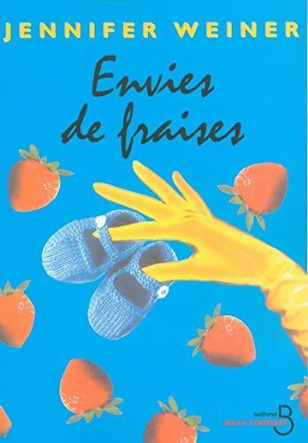 Envies de fraises - Jennifer Weiner - Livre