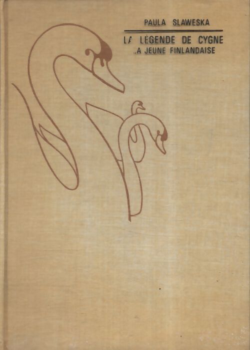 La légende de cygne / La jeune finlandaise - Paula Slaweska - Livre