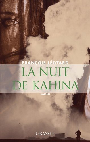 La nuit de Kahina - François Léotard - Livre