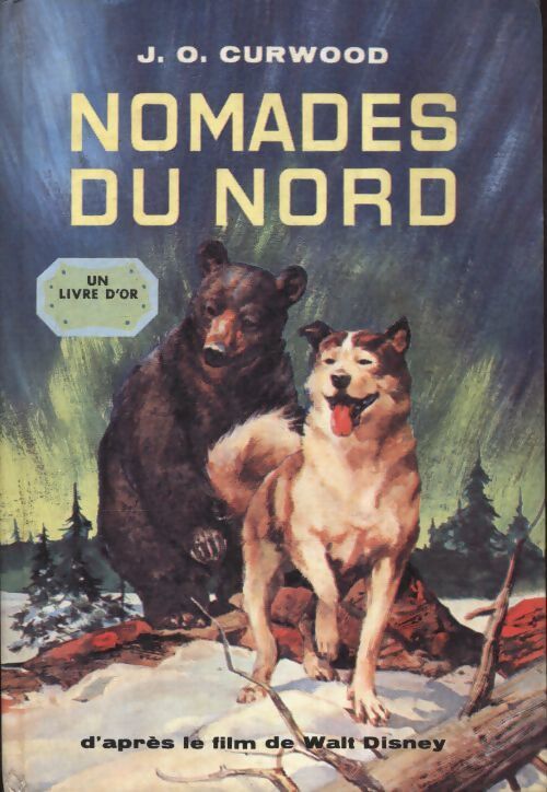 Nomades du nord - James Oliver Curwood - Livre