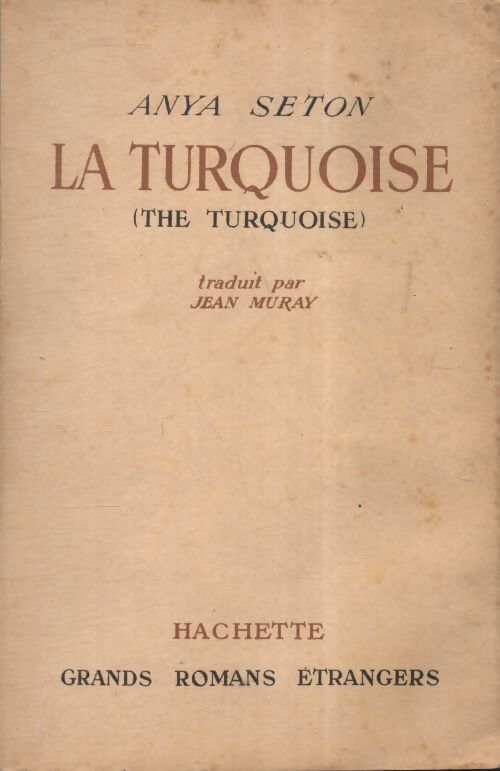 La turquoise - Anya Seton - Livre