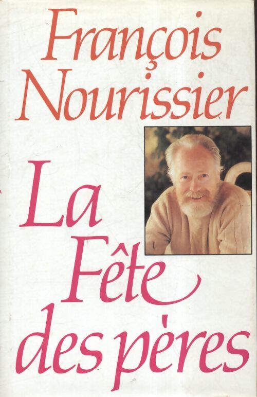 La fête des pères - François Nourissier - Livre