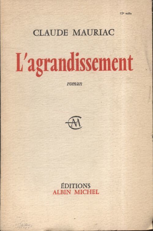 L'agrandissement - Claude Mauriac - Livre