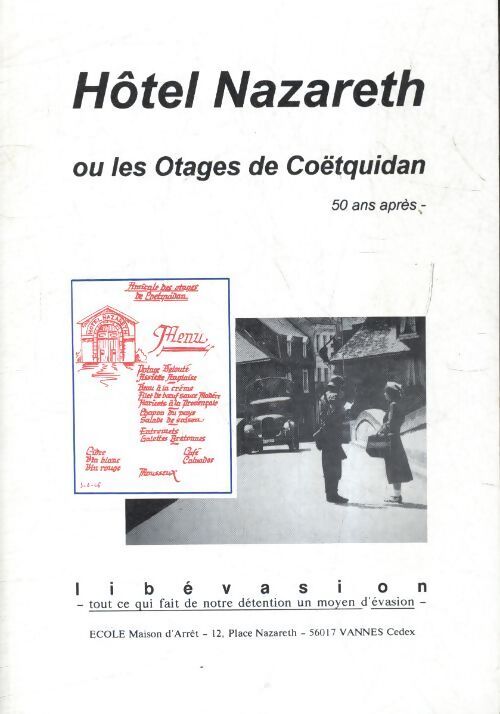 Hôtel Nazareth ou les otages de Coëtquidan : 50 ans après - Michel Boisson - Livre