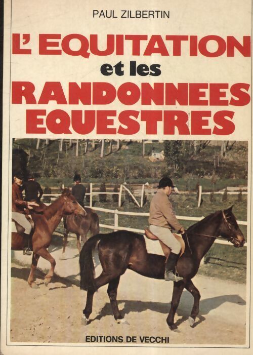L'Équitation et les randonnées équestres - Paul Zilbertin - Livre