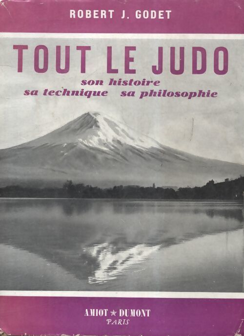 Tout le judo - Robert J. Godet - Livre