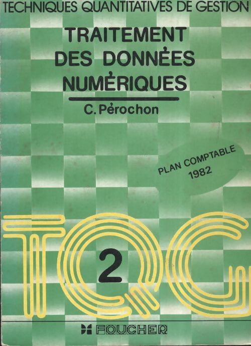 Traitements des données numériques TQG 2 - Claude Pérochon - Livre