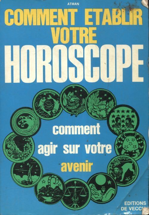 Comment établir votre horoscope - Atman - Livre