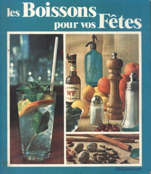 Les boissons pour vos fêtes - Collectif - Livre