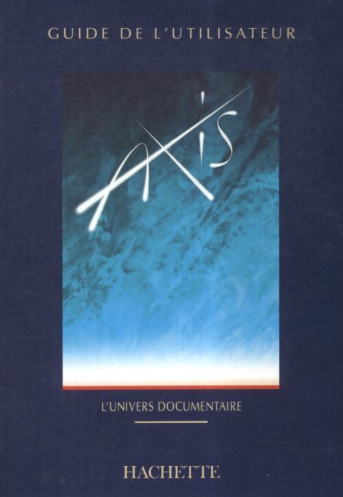 Guide de l'utilisateur Axis - Collectif - Livre