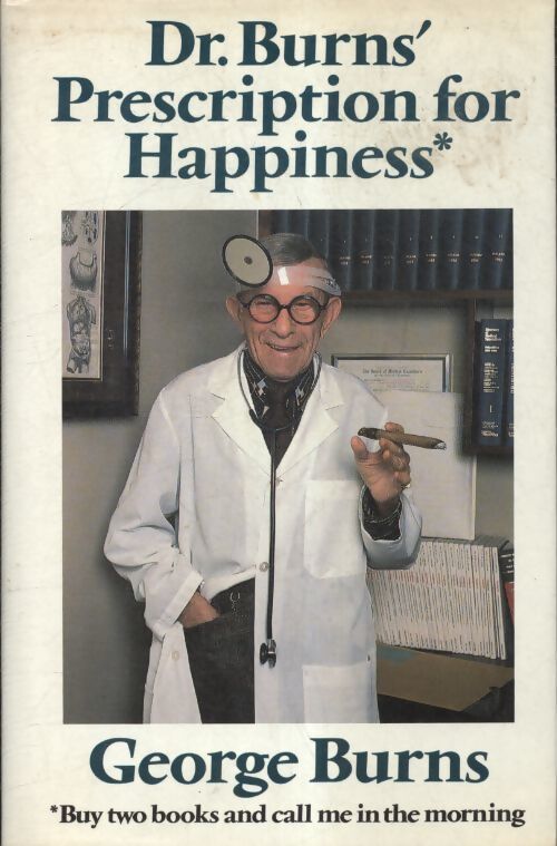 Dr. Burns' prescription for happiness - George Burns - Livre
