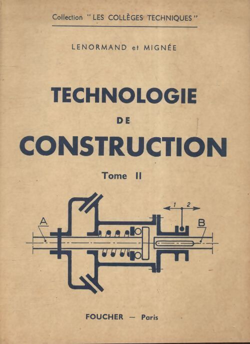 Technologie de construction mécanique Tome II - G. Lenormand - Livre