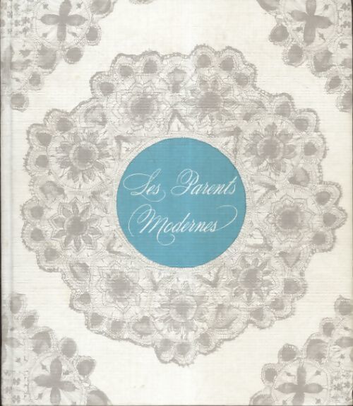 Les parents modernes - Collectif - Livre