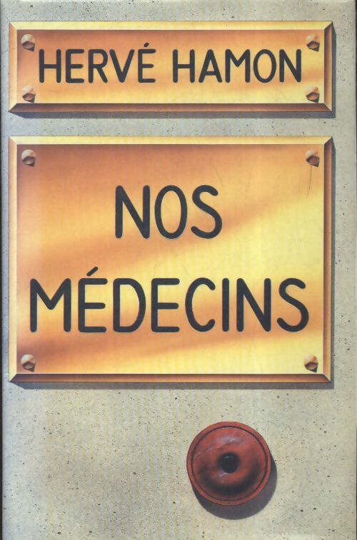 Nos médecins - Hervé Hamon - Livre