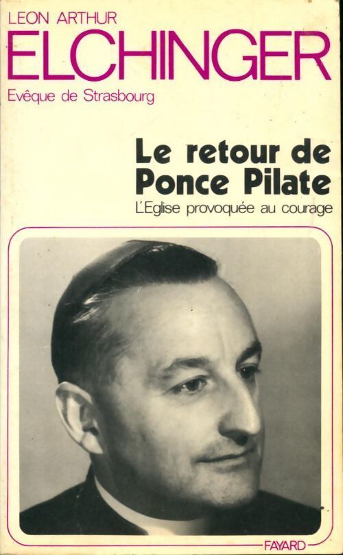 Le retour de Ponce Pilate - Léon-Arthur Elchinger - Livre
