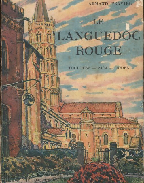 Le Languedoc rouge - Armand Praviel - Livre