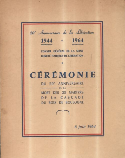 Cérémonie du 20e anniversaire de la mort des 35 martyrs de la cascade du bois de Boulogne  - Collectif - Livre