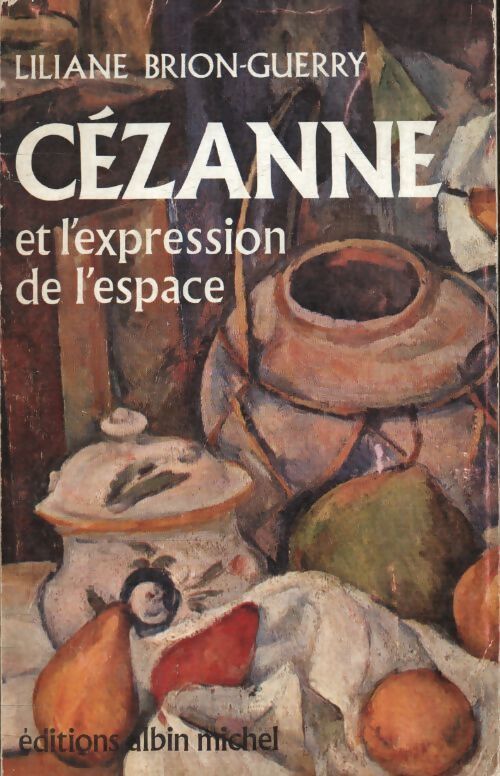 Cézanne et l'expression de l'espace - Liliane Brion-Guerry - Livre