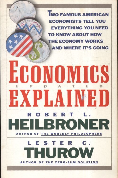Economics explained - Robert L. Heilbroner - Livre
