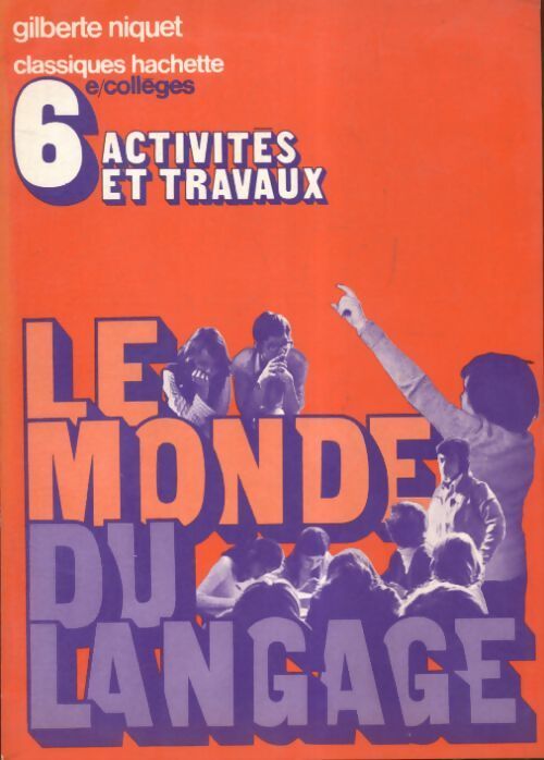 Le monde du langage 6e - Gilberte Niquet - Livre