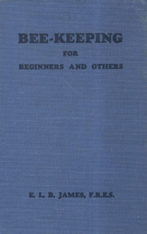 Bee-keeping for beginners and others - E.L.B James - Livre
