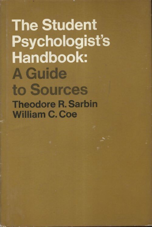 The student psychologist's handbook : A guide to sources - Theodore R Sarbin - Livre