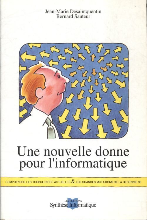Une nouvelle donne pour l'informatique - Jean-Marie Desaintquentin - Livre