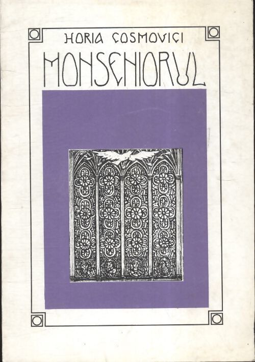 Monseniorul - Horia Cosmovici - Livre