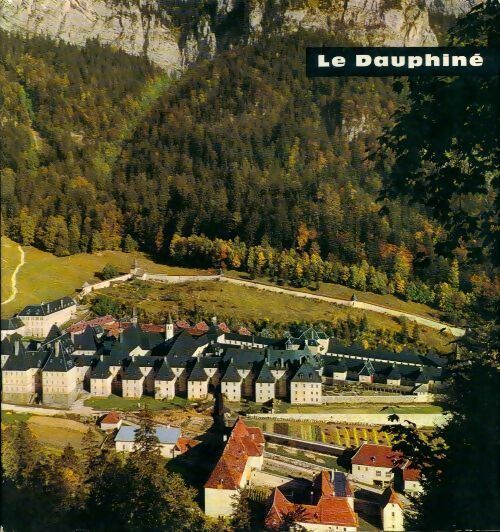 Le Dauphiné - Roger-L. Lachat - Livre