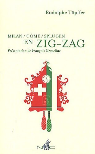 Milan / Côme / Splügen en zig-zag - Rodolphe Toepffer - Livre