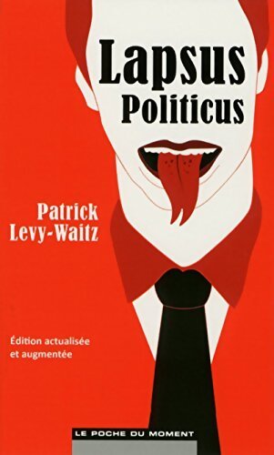 Lapsus politicus - Patrick Lévy-Waitz - Livre