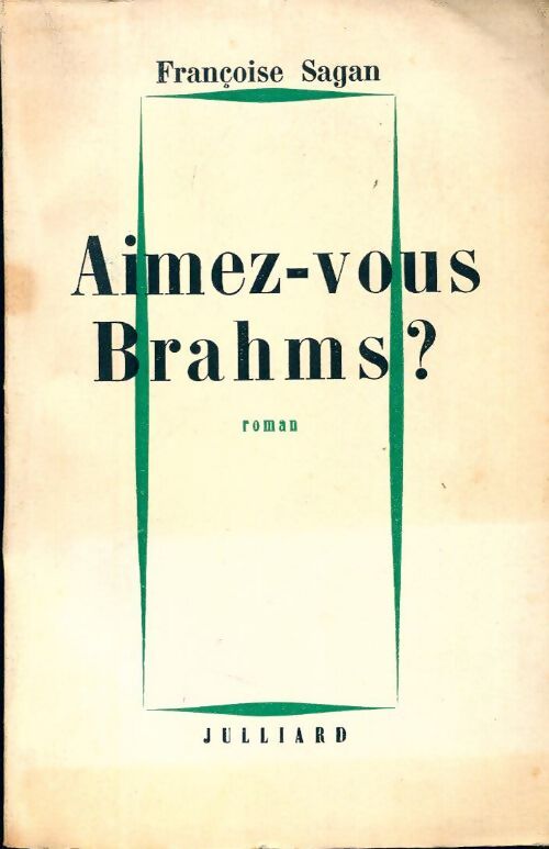 Aimez-vous Brahms... - Françoise Sagan - Livre