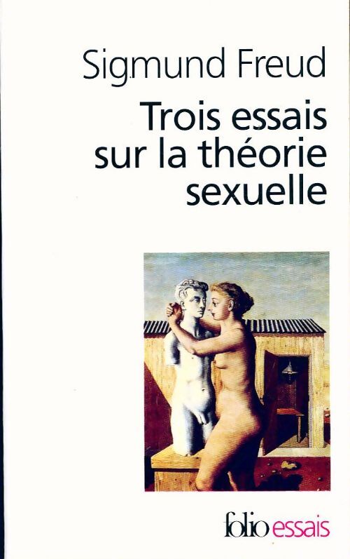 Trois essais sur la théorie de la sexualité - Sigmund Freud - Livre