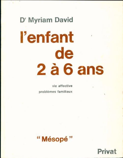 L'enfant de 2 à 6 ans - Myriam David - Livre