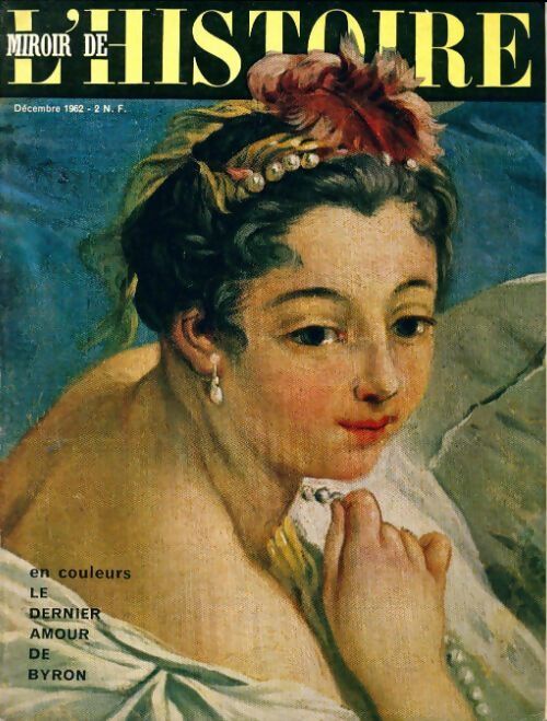 Miroir de l'histoire illustre n°156 : Le dernier amour de Byron - Collectif - Livre