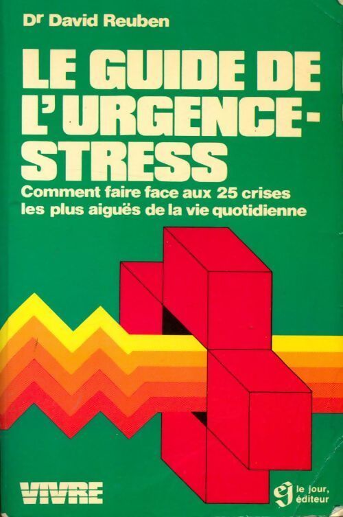 Le guide de l'urgence stress - Dr David Reuben - Livre