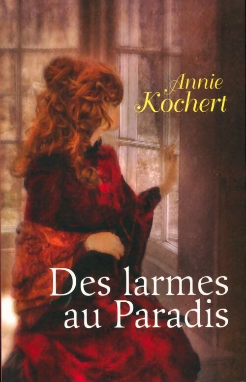 Des larmes au paradis - Annie Kochert - Livre